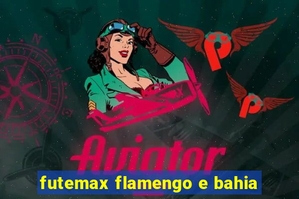 futemax flamengo e bahia